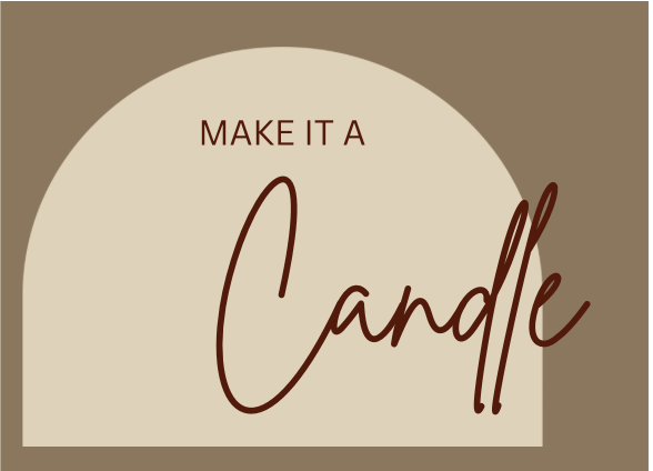 Make it a Candle!